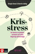 Omslagsbild till boken Krisstress: att hantera en pandemi, coronaoro och andra långvariga påfrestningar